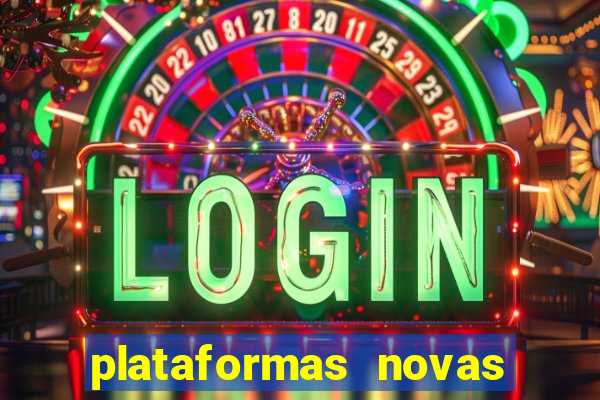 plataformas novas do jogo do tigrinho